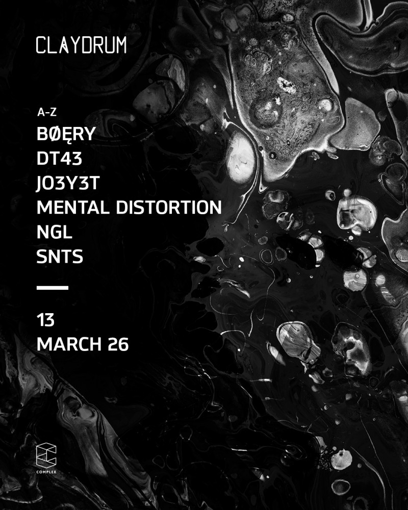 Claydrum presents SNTS / BØĘRY / DT43 / JO3Y3T / Mental Distortion / NGL