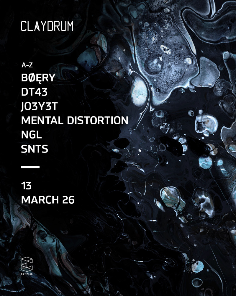 Claydrum presents SNTS / BØĘRY / DT43 / JO3Y3T / Mental Distortion / NGL