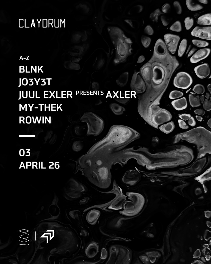 Claydrum presents BLNK / JO3Y3T / Juul Exler presents Axler / MY-THEK / ROWIN