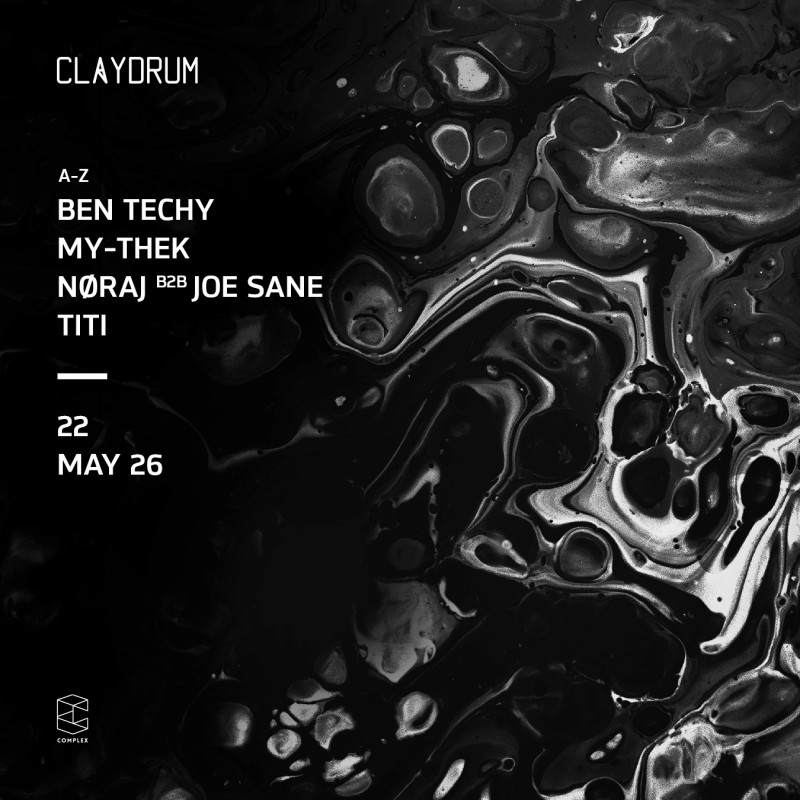 Claydrum presents Ben Techy / Nøraj b2b Joe Sane / TITI / My-Thek