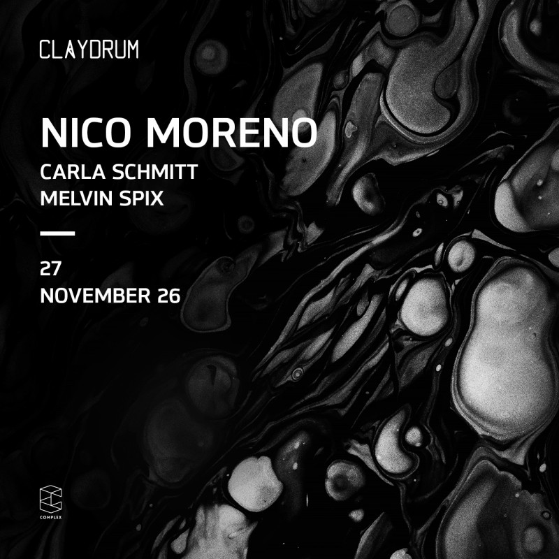 Claydrum presents Nico Moreno / Carla Schmitt / Melvin Spix