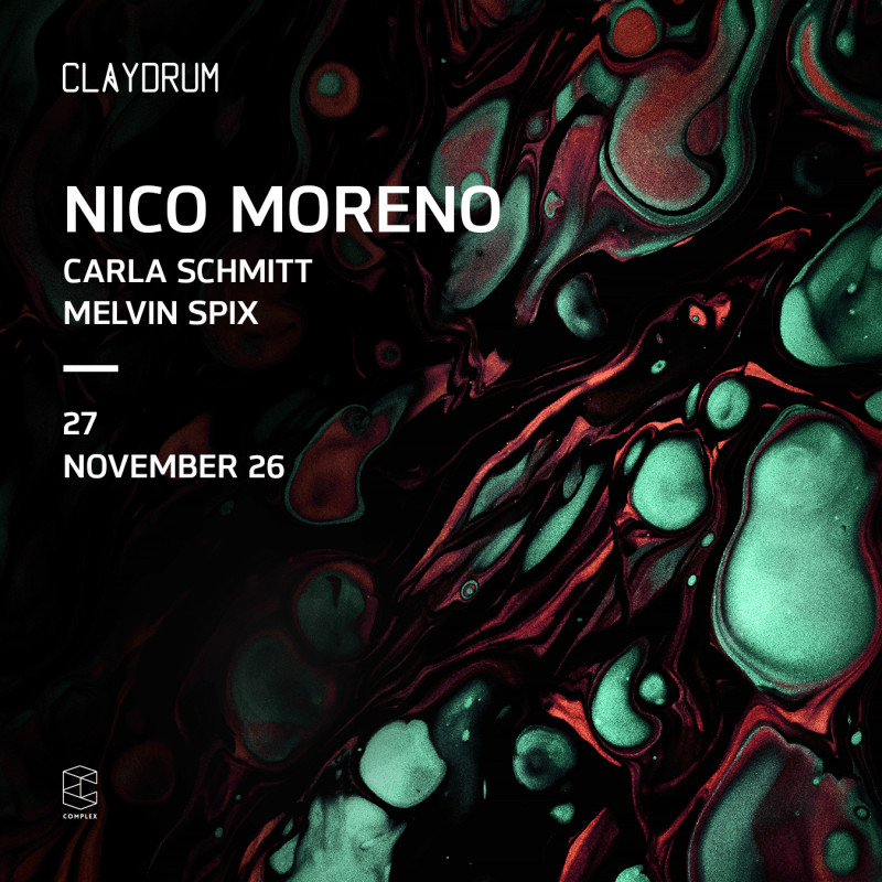Claydrum presents Nico Moreno / Carla Schmitt / Melvin Spix