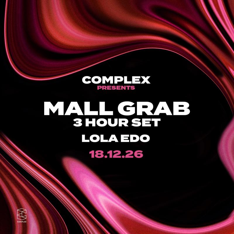 Complex presents Mall Grab (3 Hour Set)