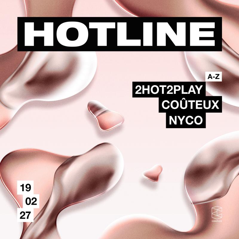 HOTLINE presents 2HOT2PLAY / NYCO / Coûteux
