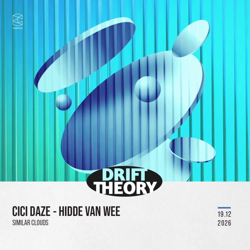 Drift Theory presents Cici Daze / Hidde van Wee