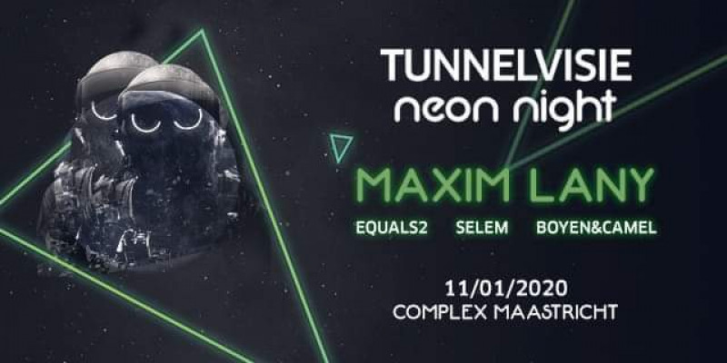 Tunnelvisie | Neon Night w/ Maxim Lany